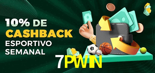 10% de bônus de cashback na 7PWIN